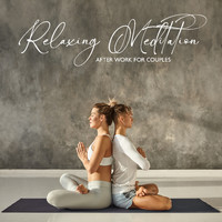 Relaxation and Meditation - Relaxing Meditation after Work for Couples