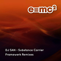 Dj San - Substance Carrier (Framewerk Remixes)