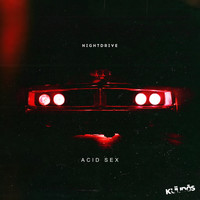 Nightdrive - Acid Sex