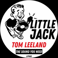Tom Leeland - The Sound You Need