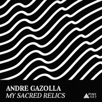 Andre Gazolla - My Sacred Relics (Explicit)
