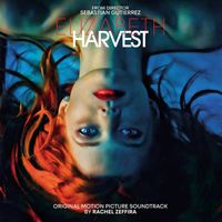 Rachel Zeffira - Elizabeth Harvest (Original Motion Picture Soundtrack)