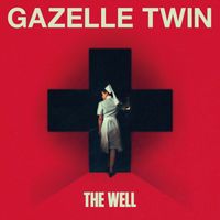 Gazelle Twin - The Well