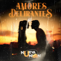 Nueva Union Oficial - Amores Delirantes