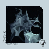 Jonah K - Senseless EP