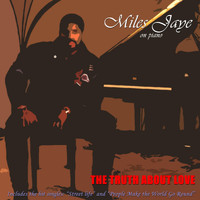 Miles Jaye - The Truth About Love