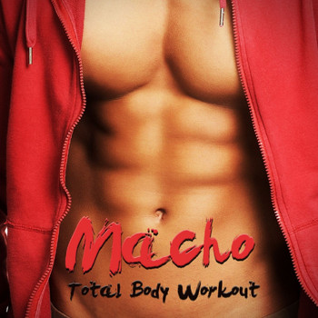Various Artists - Macho (Total Body Workout)
