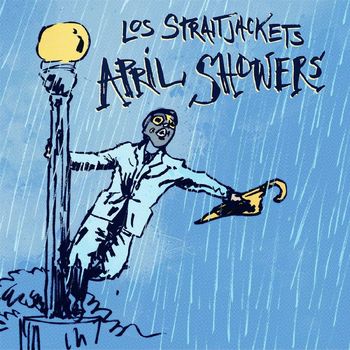 Los Straitjackets - April Showers
