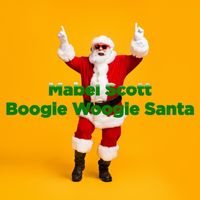 Mabel Scott - Boogie Woogie Santa Claus (Remastered)