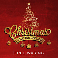 Fred Waring - Christmas Gold Collection