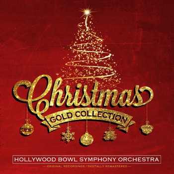 Hollywood Bowl Symphony Orchestra - Christmas Gold Collection