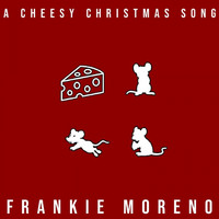 Frankie Moreno - A Cheesy Christmas Song (Explicit)