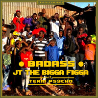 JT The Bigga Figga - Badass (Explicit)