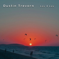 Dustin Trevorn - Lov 4 Lov