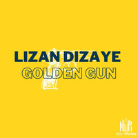 Lizan Dizaye - Golden Gun