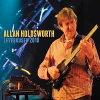 Allan Holdsworth - Leverkusen 2010 (Live)