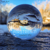 Airstream - Sweet Life (Dream Wave Mix)