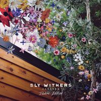 Sly Withers - Gardens (Deluxe Edition) (Explicit)