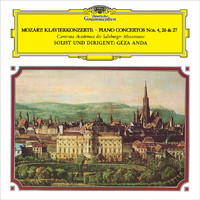 Géza Anda, Camerata Salzburg - Mozart: Piano Concertos Nos. 4, 26 & 27