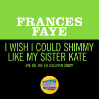 Frances Faye - I Wish I Could Shimmy Like My Sister Kate (Live On The Ed Sullivan Show, May 22, 1960)
