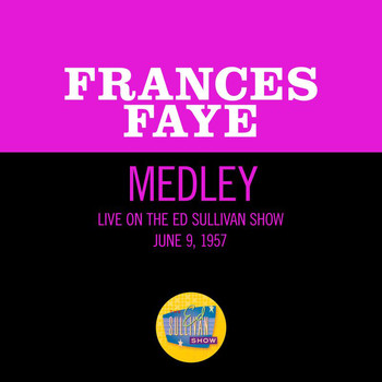 Frances Faye - Oif’n Pripotchik/Too-Ra-Loo-Ra-Loo-Ral (Medley/Live On The Ed Sullivan Show, June 9, 1957)