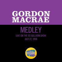 Gordon MacRae - On Moonlight Bay/Tea For Two/Stranger In Paradise (Medley/Live On The Ed Sullivan Show, July 27, 1958)