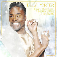 Billy Porter - Have Yourself A Merry Little Christmas