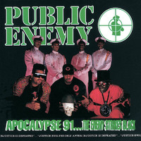 Public Enemy - Apocalypse 91… The Enemy Strikes Black (Explicit)
