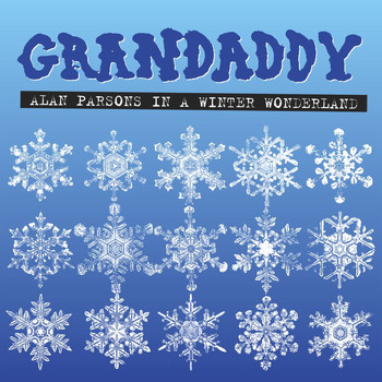 GRANDADDY - Alan Parsons In A Winter Wonderland