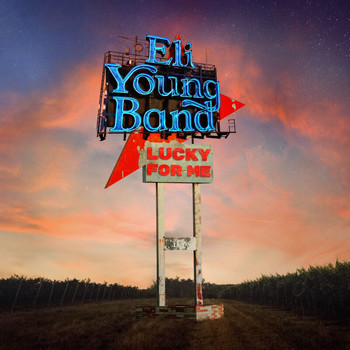 Eli Young Band - Lucky For Me
