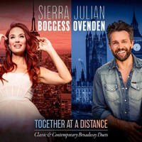 Sierra Boggess, Julian Ovenden - Together At A Distance