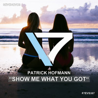 Patrick Hofmann - Show Me What You Got