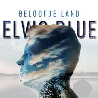 Elvis Blue - Beloofde Land