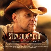 Steve Hofmeyr - The Country Collection, Vol. 3