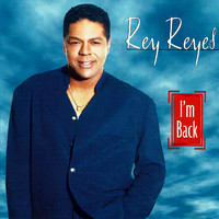 Rey Reyes - I'm Back