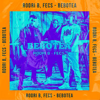 Rodri B - Bebotea (feat. Fecs)