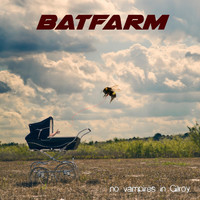 Batfarm - No Vampires in Gilroy (Explicit)