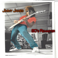 Jimmy James - 80's Remaster