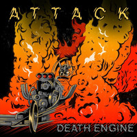 Attack - Death Engine (Explicit)