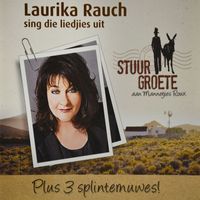 Laurika Rauch - Laurika Rauch Sing Die Liedjies Uit (Stuur Groete Aan Mannetjies Roux)