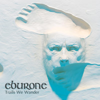 Eburone - Trails We Wander