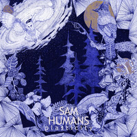 Sam Humans - Plasticity (Explicit)