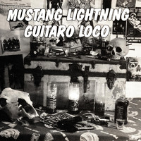 Mustang Lightning - Guitaro Loco (Re-Release)