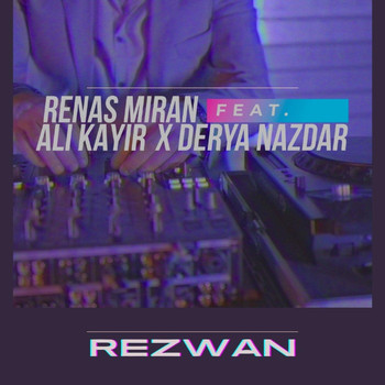 Renas Miran - Rezwan (feat. Ali Kayir & Derya Nazdar)