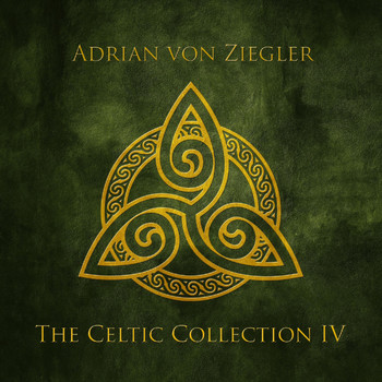 Adrian von Ziegler - The Celtic Collection IV