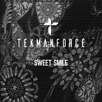 Tekmanforce - Sweet Smile