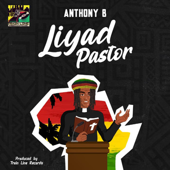 Anthony B - Liyad Pastor