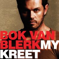 Bok Van Blerk - My Kreet