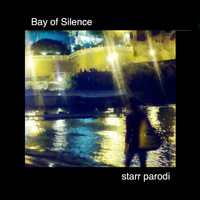 Starr Parodi - Bay of Silence