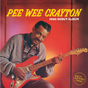 Pee Wee Crayton - 1960 Debut Album